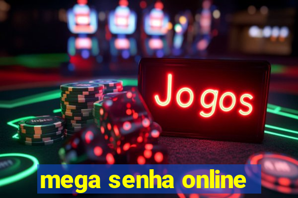 mega senha online